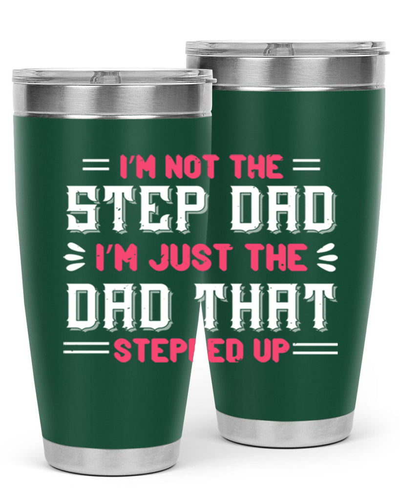 im not the step dad im just the dad 34#- grandpa - papa- Tumbler