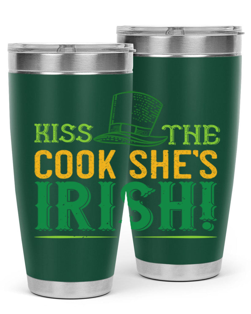 kiss the cook she’s irish Style 122#- St Patricks Day- Tumbler