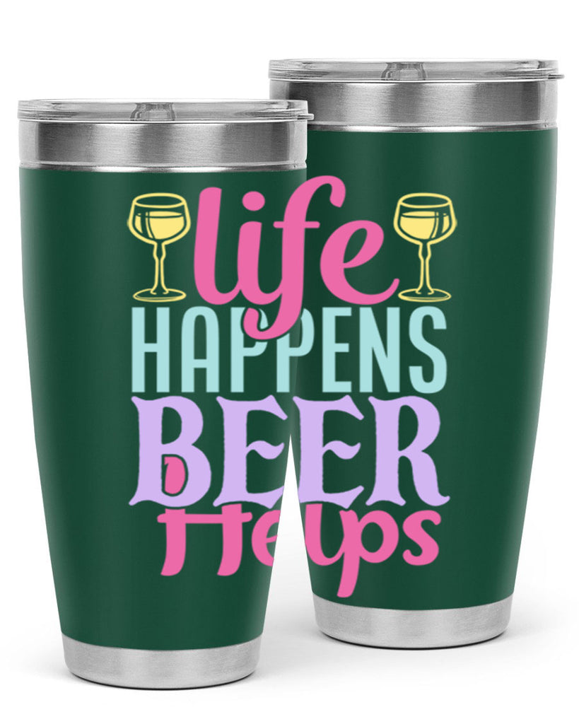 life happens beer helps 141#- beer- Tumbler