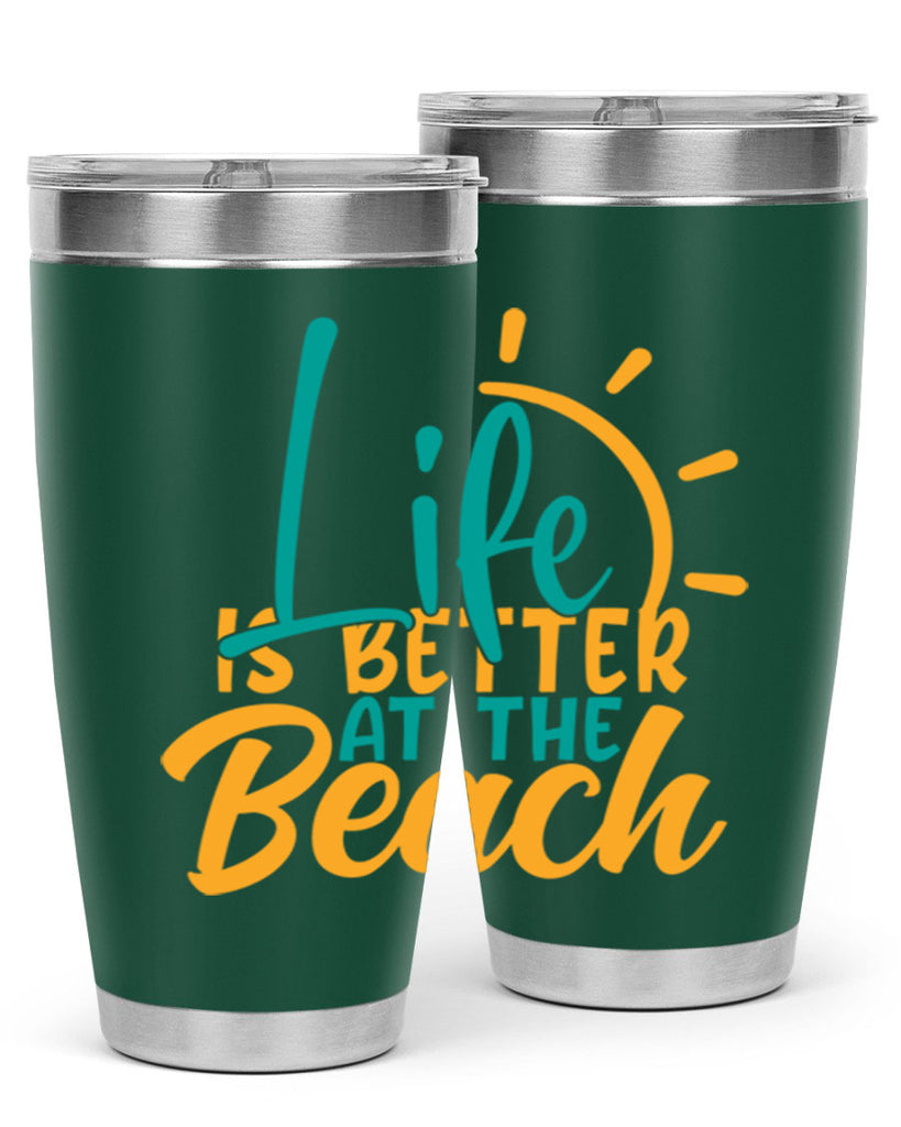 life is better at the beach Style 92#- summer- Tumbler