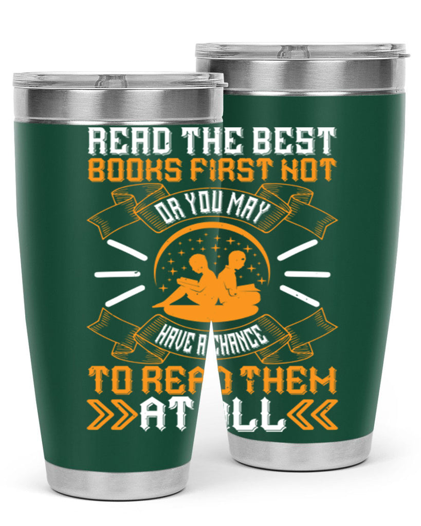 read the best books first or you may not have a chance to read them at all 21#- reading- Tumbler