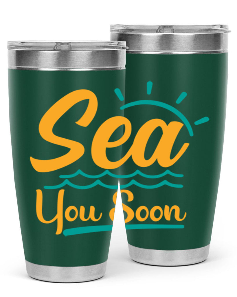 sea you soon Style 76#- summer- Tumbler