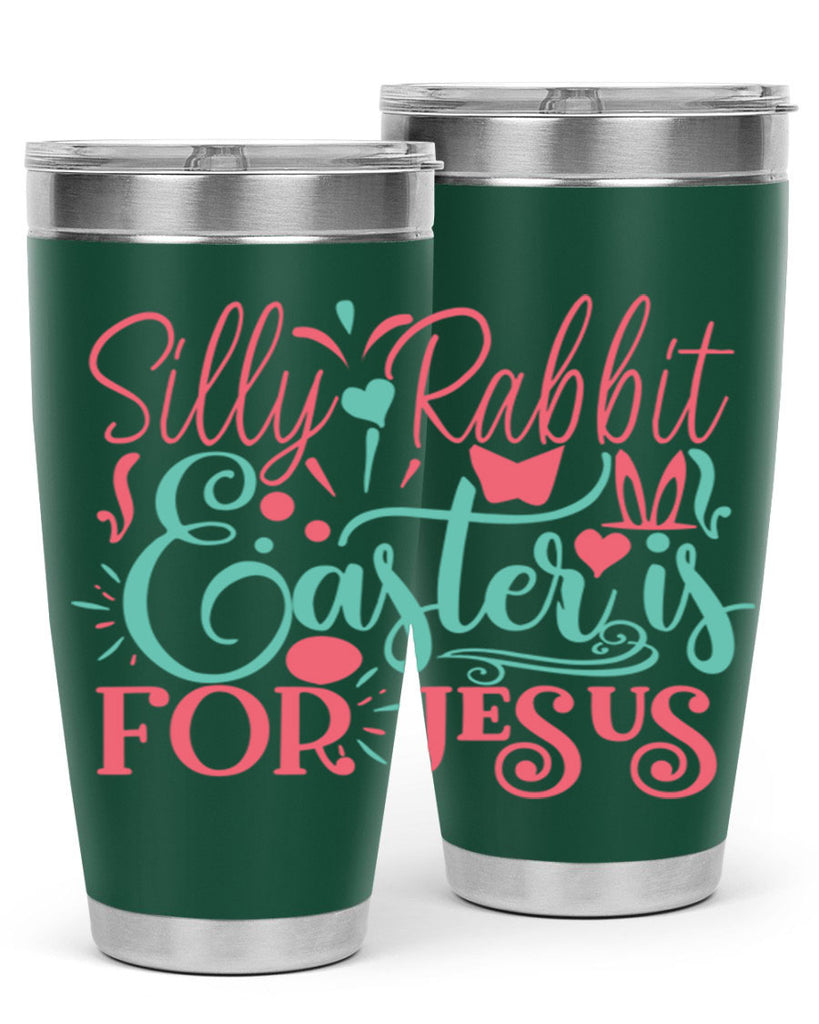 silly rabbit easter is for jesus 103#- easter- Tumbler