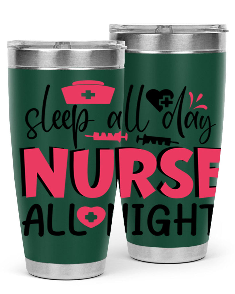 sleep all day nurse all night Style 350#- nurse- tumbler