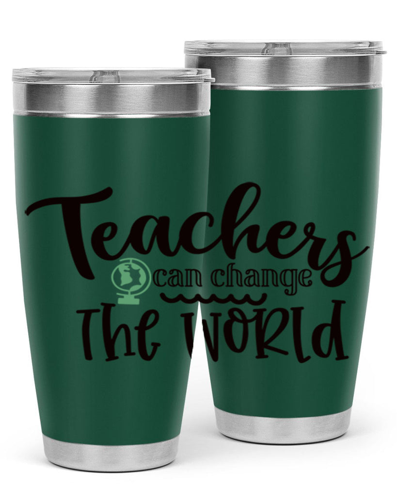 teachers can change the world Style 135#- teacher- tumbler