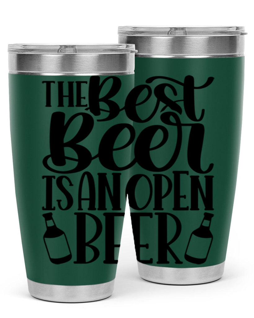the best beer is an open beer 21#- beer- Tumbler