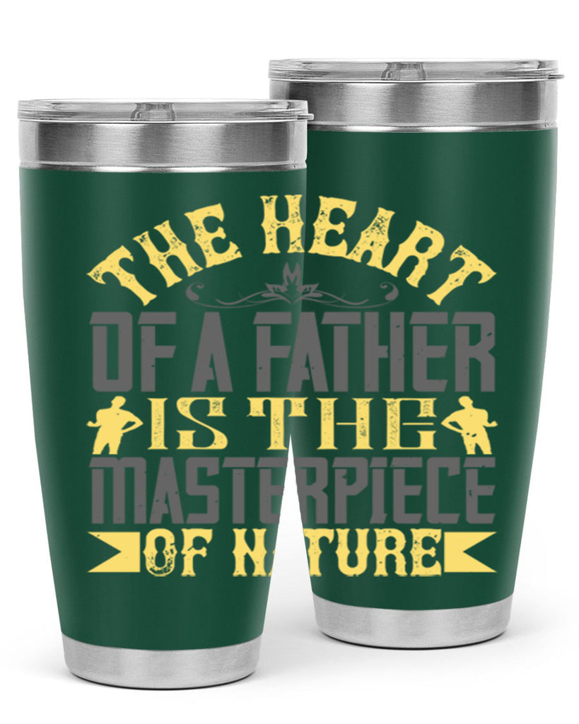 the heart of a father is the masterpiece of nature 18#- Parents Day- Tumbler