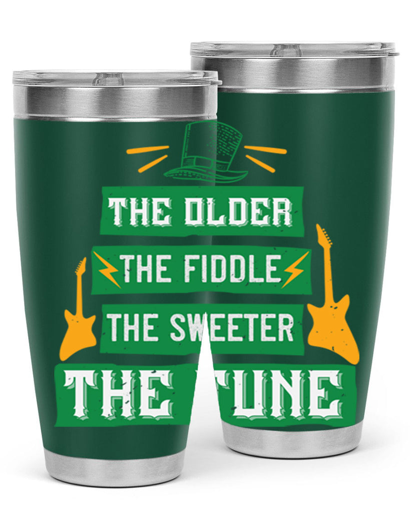 the older the fiddle the sweetrt the tune Style 9#- St Patricks Day- Tumbler