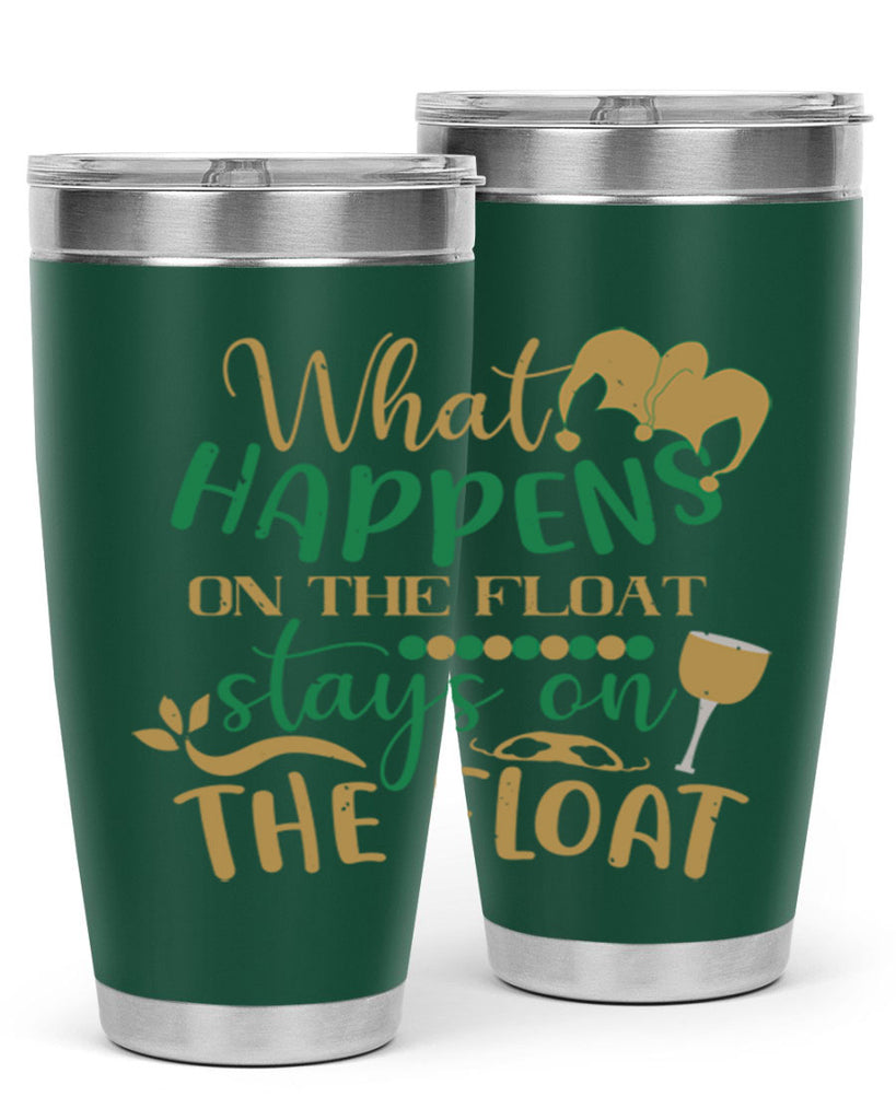 what happens on the float stays on the float 30#- mardi gras- Tumbler