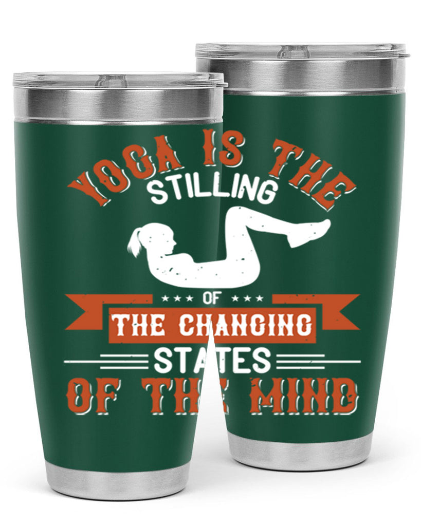 yoga is the stilling of the changing states of the mind 12#- yoga- Tumbler