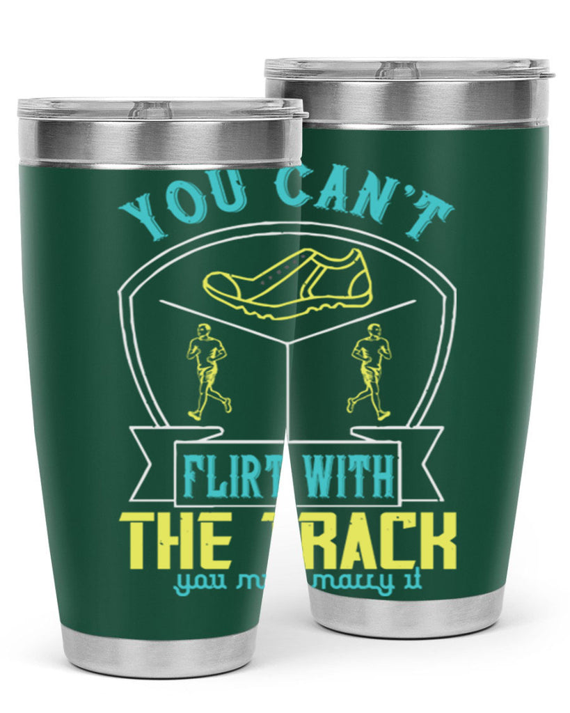 you can’t flirt with the track you must marry it 2#- running- Tumbler