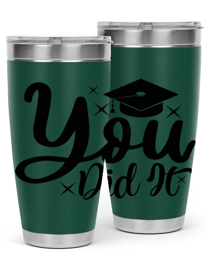 you did it 9#- graduation- Tumbler