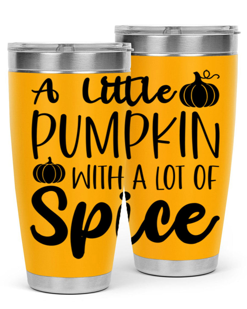 A Little Pumpkin With A Lot Of Spice 1#- fall- Tumbler