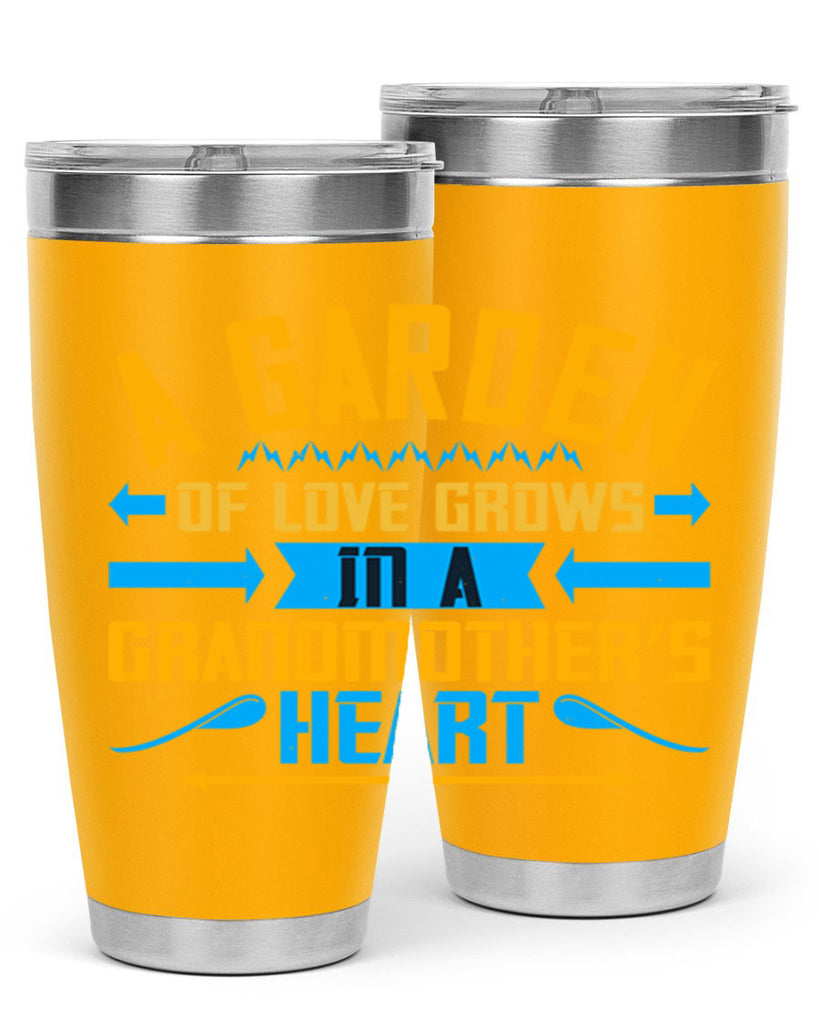 A garden of love grows in a grandmother’s heart 97#- grandma - nana- Tumbler