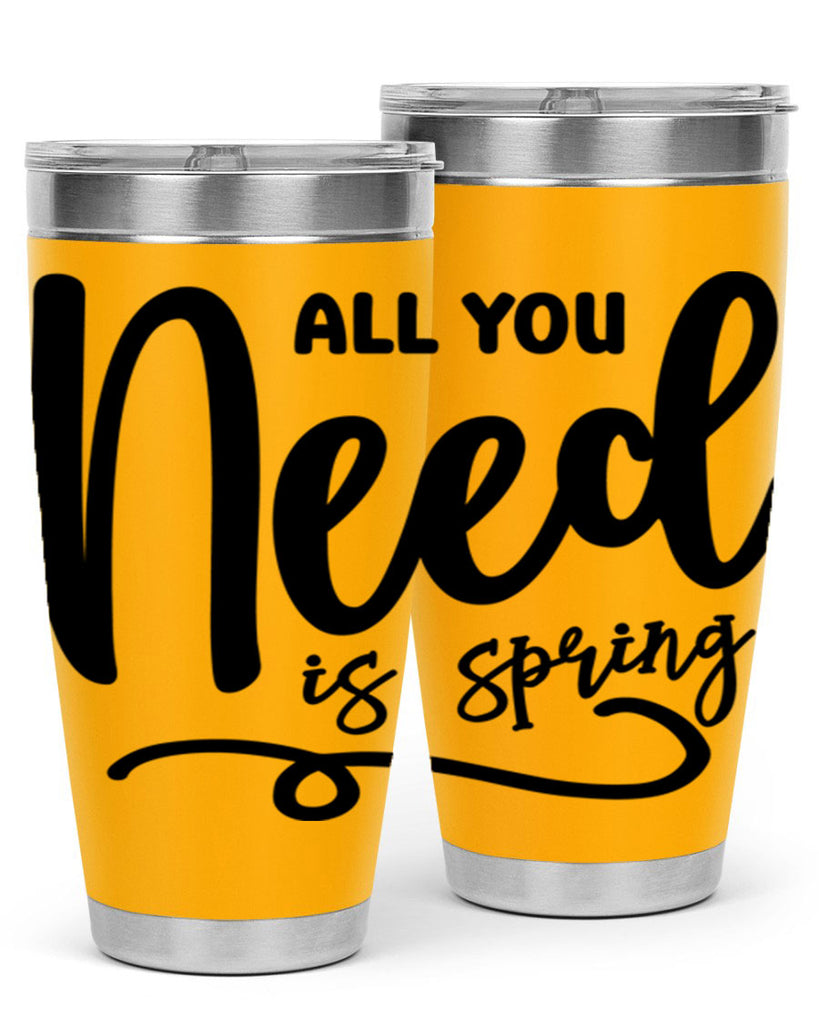 All You Need is Spring16#- spring- Tumbler