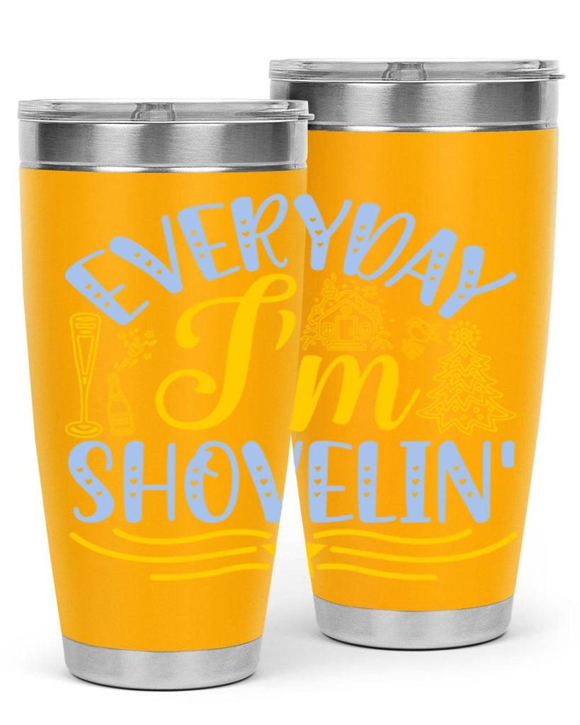 Everyday im shovelin102#- winter- Tumbler