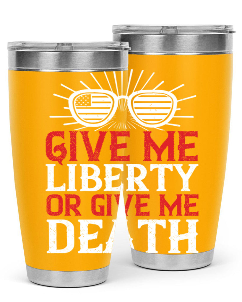 Give me liberty or give me death Style 93#- Fourt Of July- Tumbler