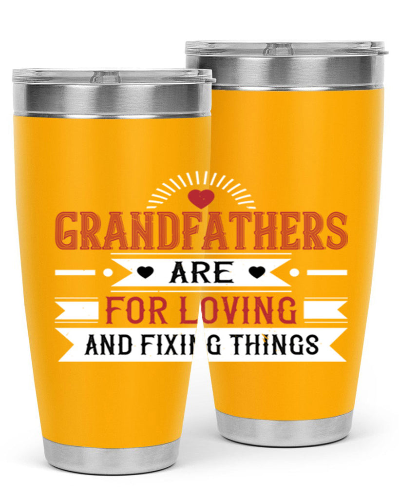 Grandfathers are for loving and fixing things 54#- grandpa - papa- Tumbler