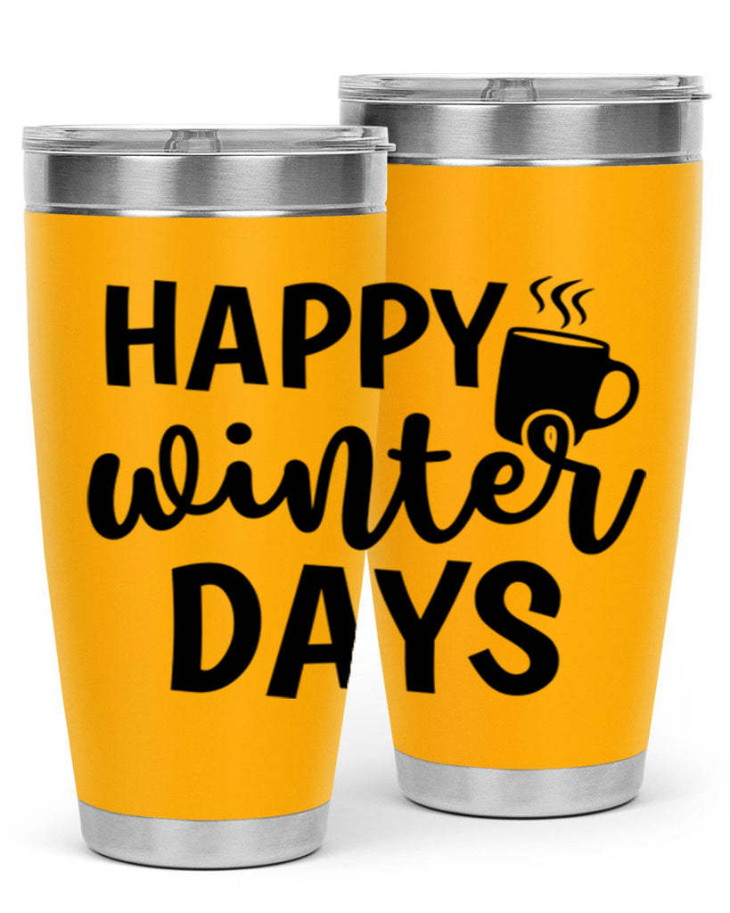 Happy Winter Days 119#- winter- Tumbler
