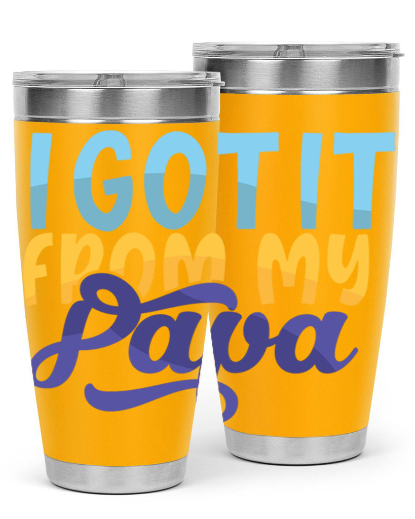 I Got It From My Papa 56#- grandpa - papa- Tumbler