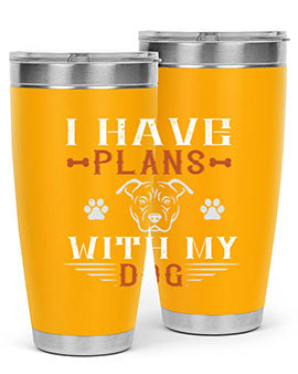I Have Plans With My Dog Style 194#- dog- Tumbler