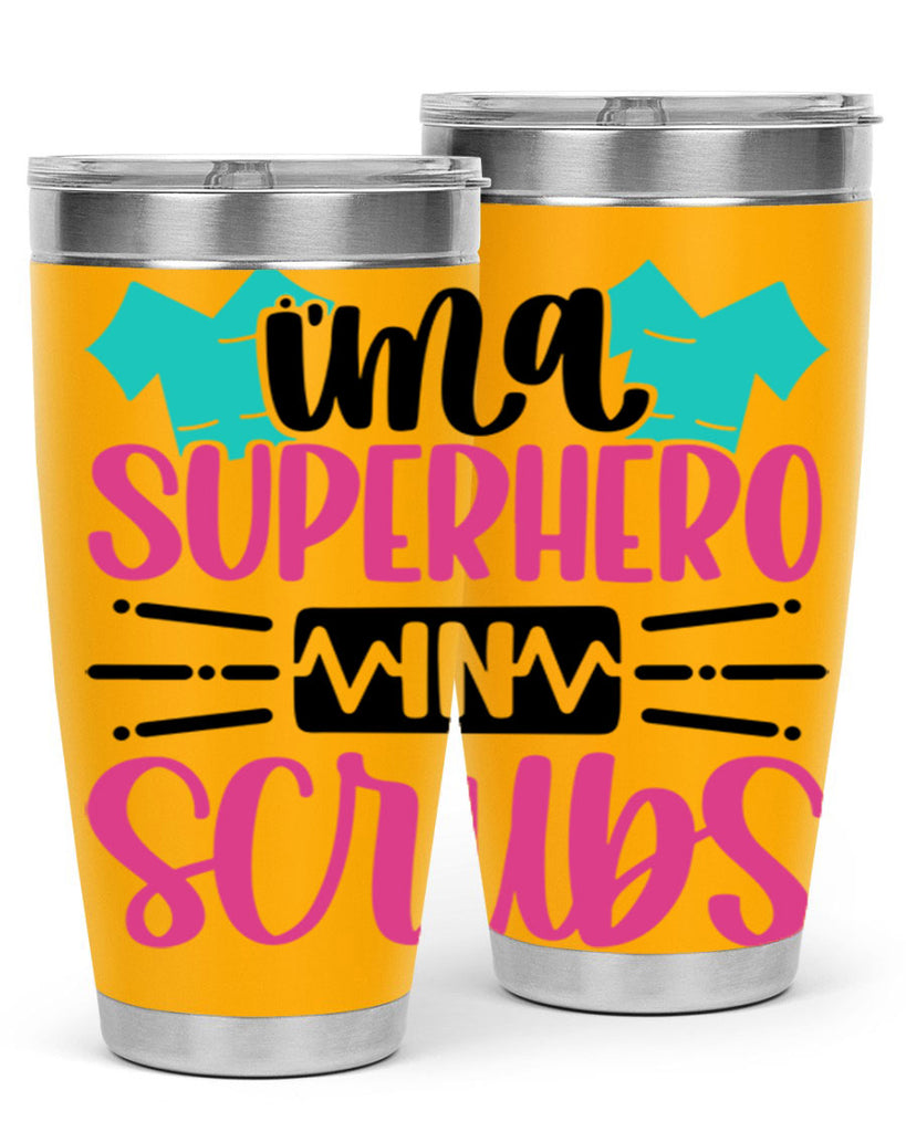 Im A Superhero In Scrubs Style Style 153#- nurse- tumbler