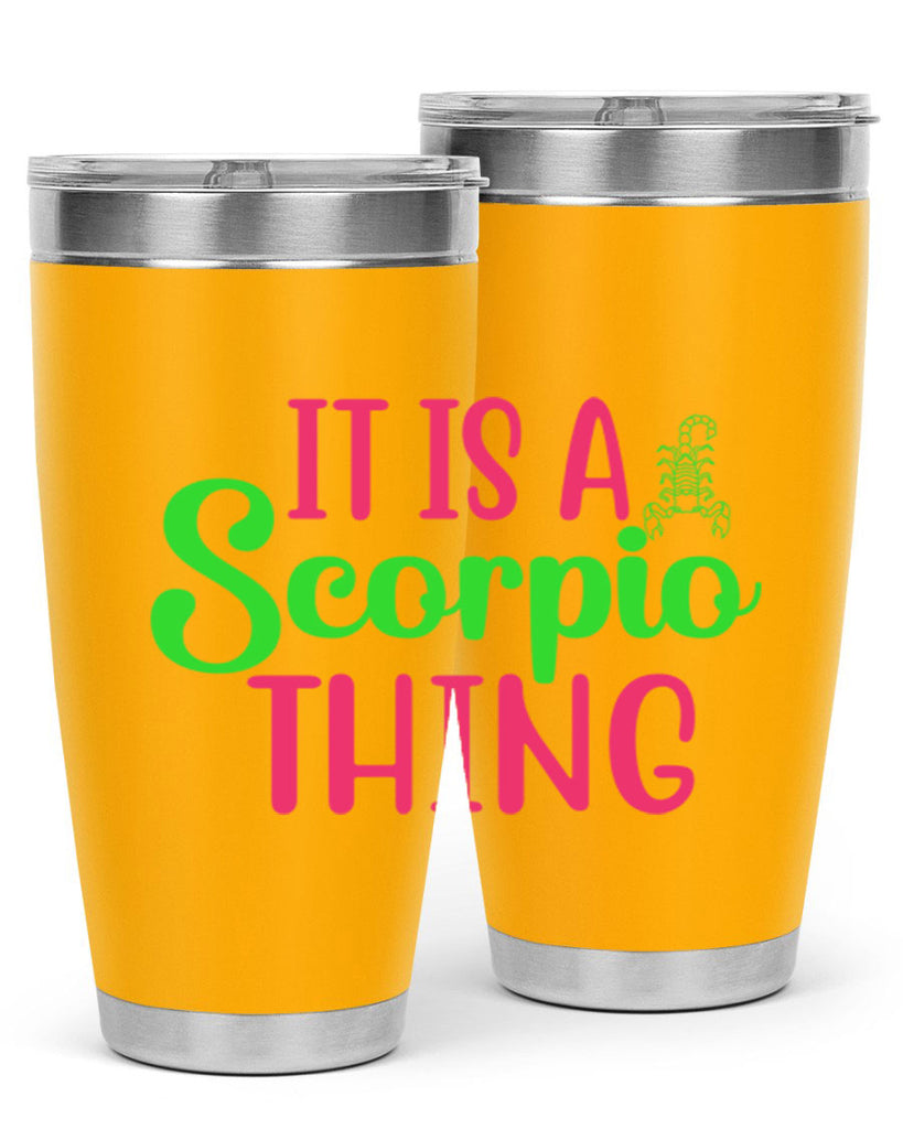 It is a scorpio thing 258#- zodiac- Tumbler
