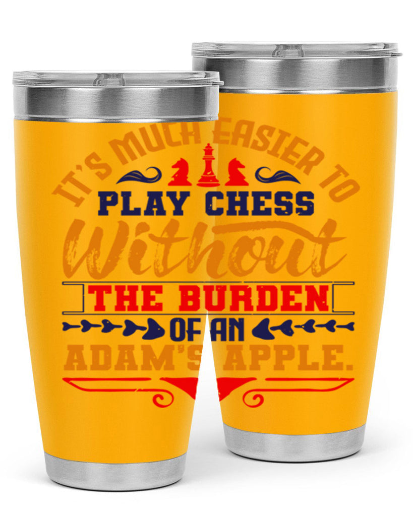 It’s much easier to play chess without the burden of an Adam’s apple 30#- chess- Tumbler