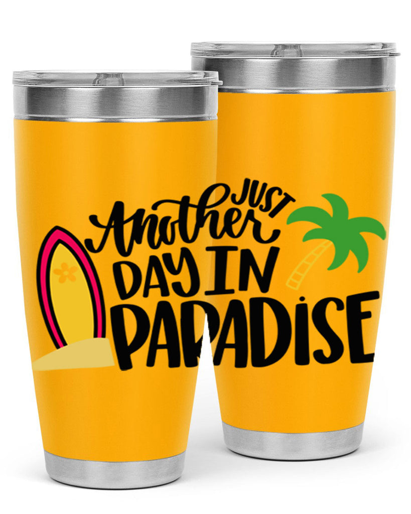 Just Another Day In Paradise Style 36#- summer- Tumbler