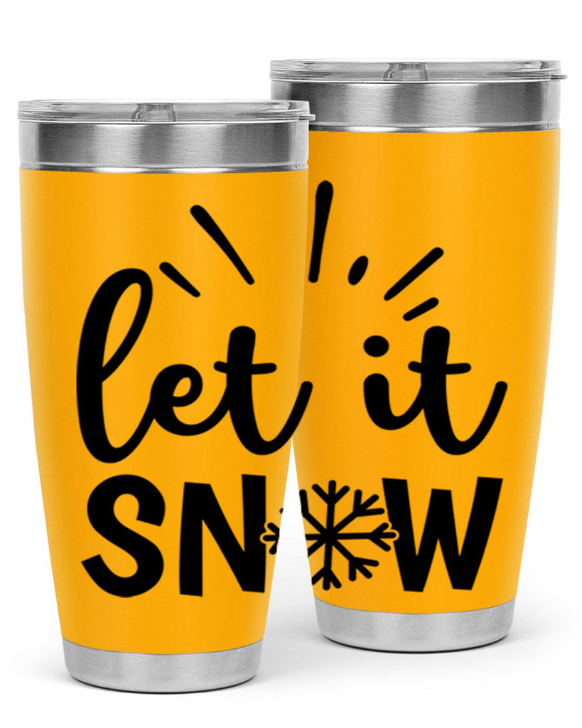 Let It Snow 283#- winter- Tumbler