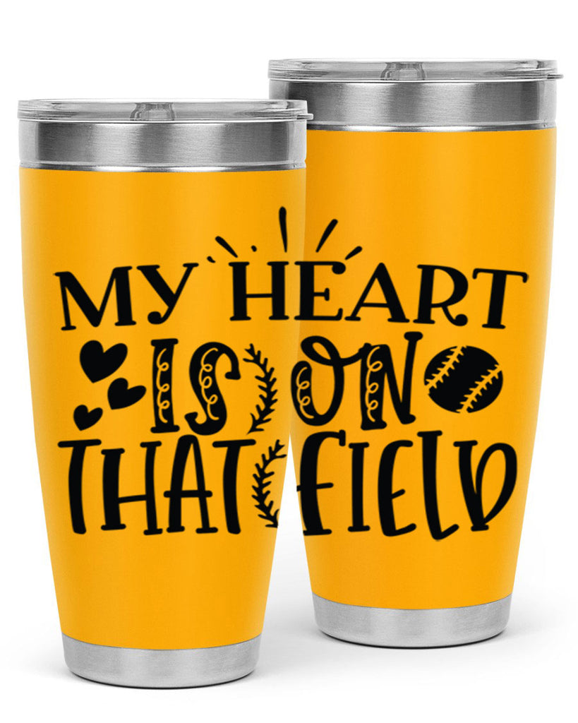 My Heart Is on That Field 2049#- baseball- Tumbler