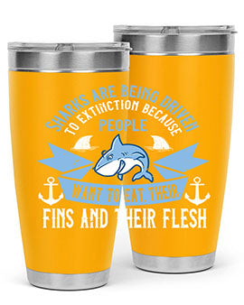 Sharks are being driven to extinction because people want to eat their Style 40#- shark  fish- Tumbler