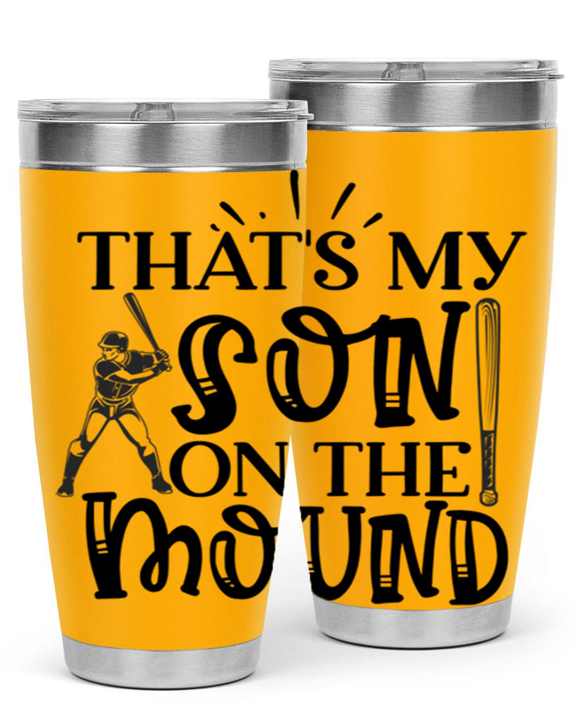 Thats My Son on the mound 2015#- baseball- Tumbler