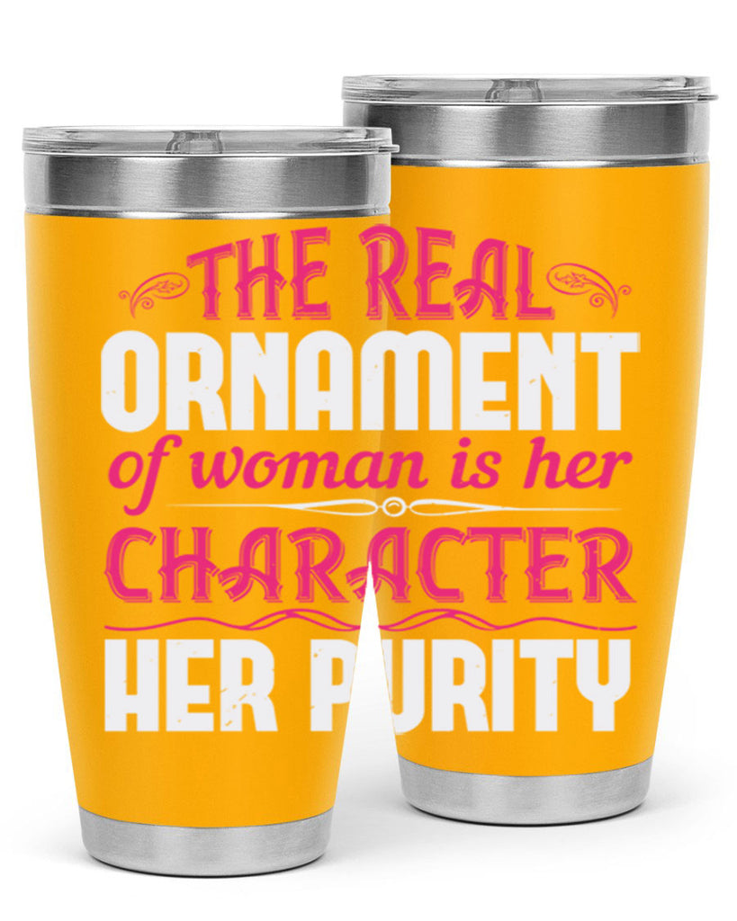 The real ornament of woman is her character her purity Style 22#- aunt- Tumbler