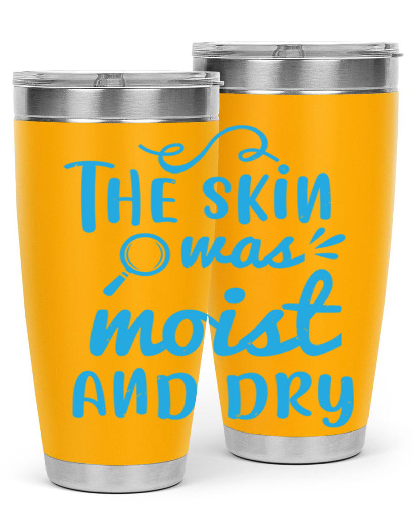 The skin was moist and dry Style 15#- medical- tumbler