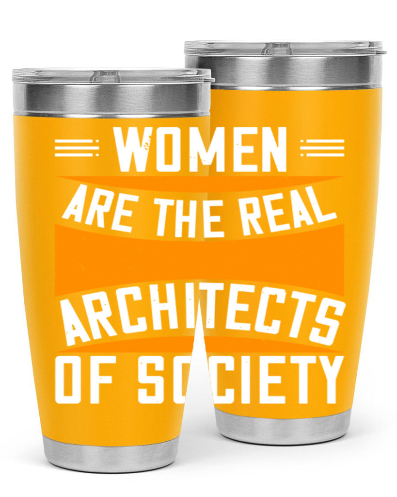 Women are the real architects Style 5#- womens day- Tumbler