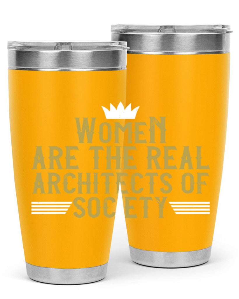 Women are the real architects of Style 7#- womens day- Tumbler