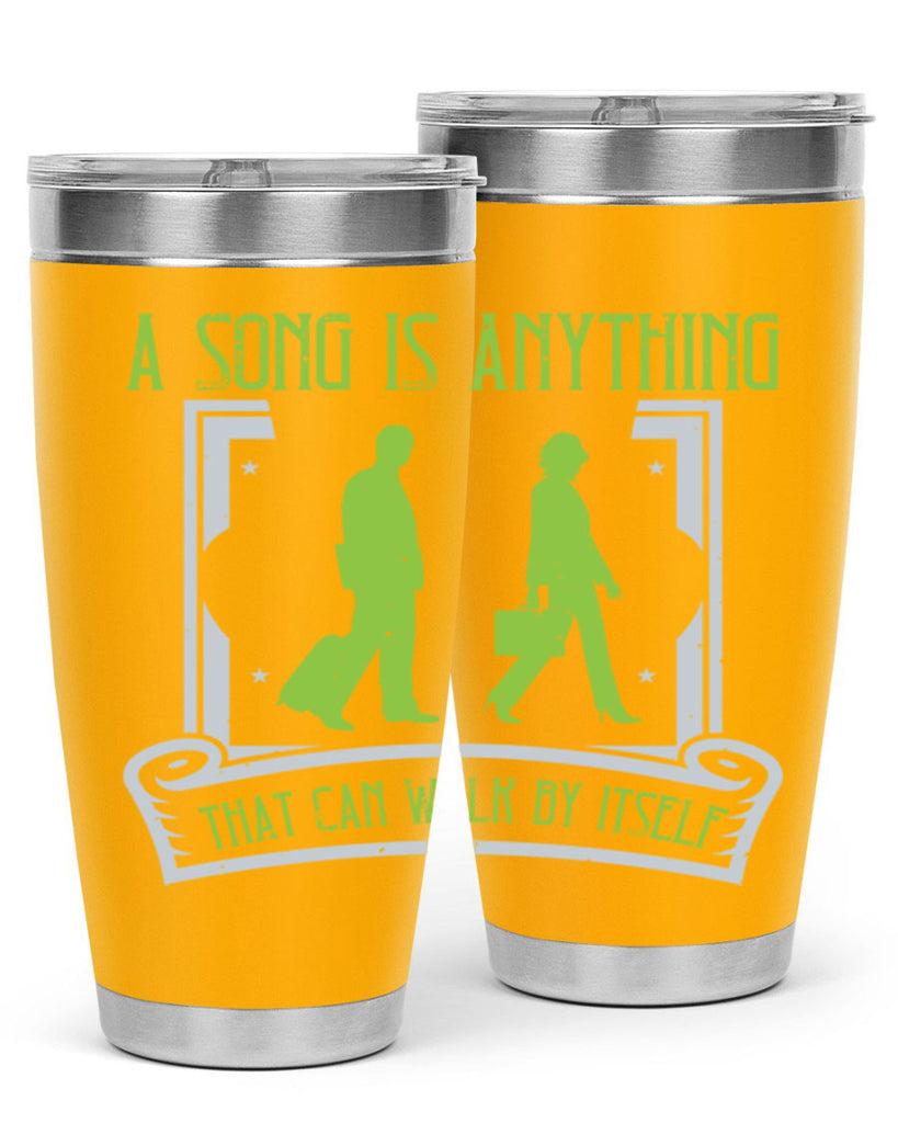 a song is anything that can walk by itself 93#- walking- Tumbler