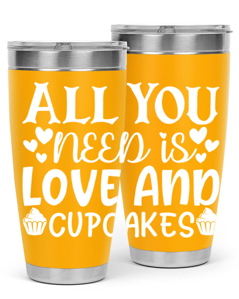 all you need is love and cupcakes 61#- kitchen- Tumbler
