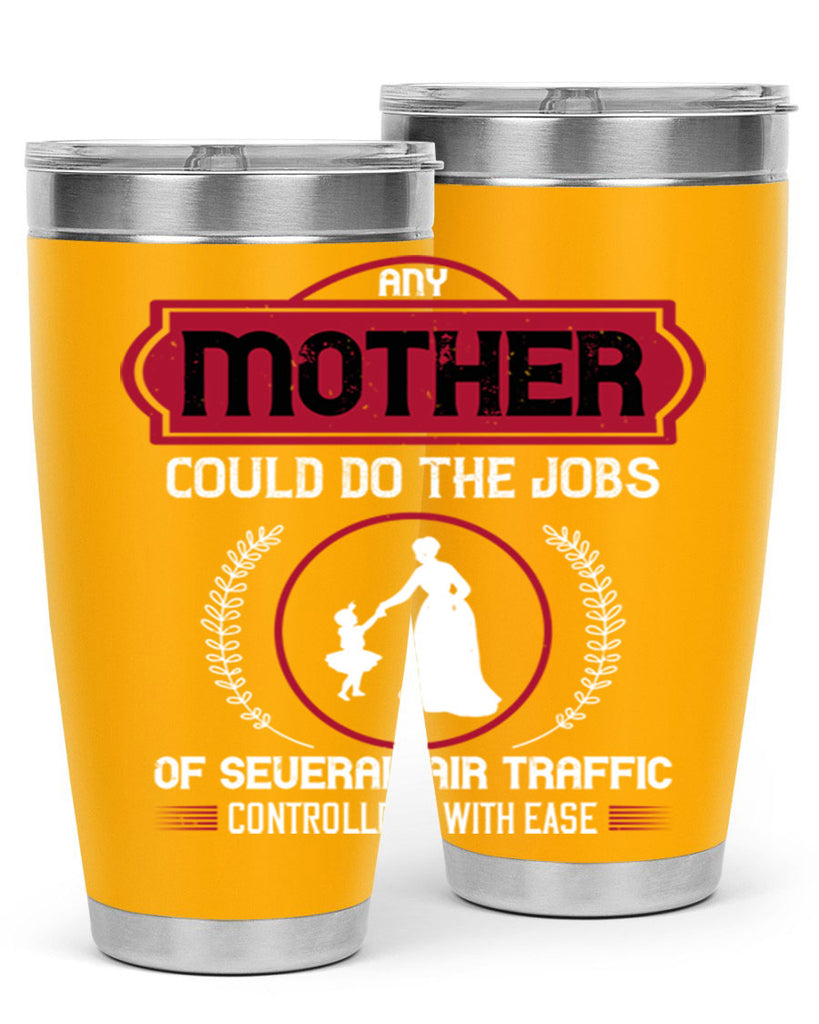 any mother could do 90#- mothers day- Tumbler