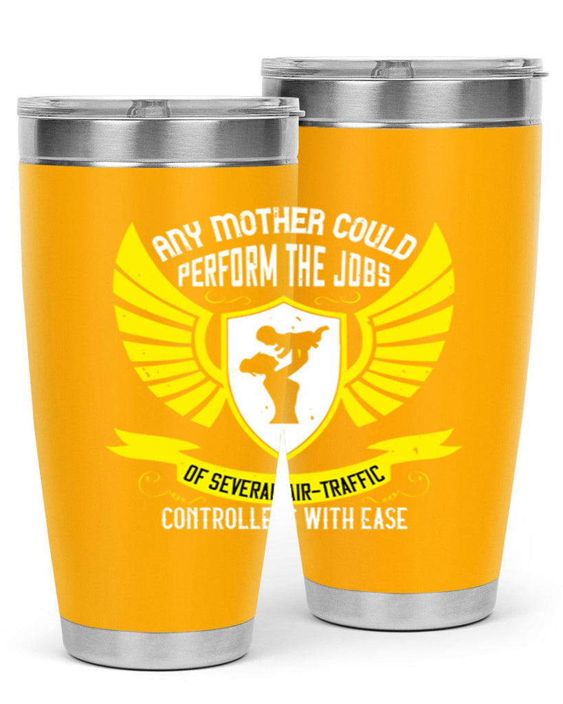 any mother could perform 88#- mothers day- Tumbler