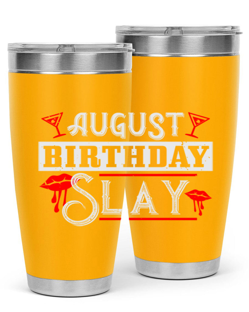 august birthday slay Style 61#- birthday- tumbler