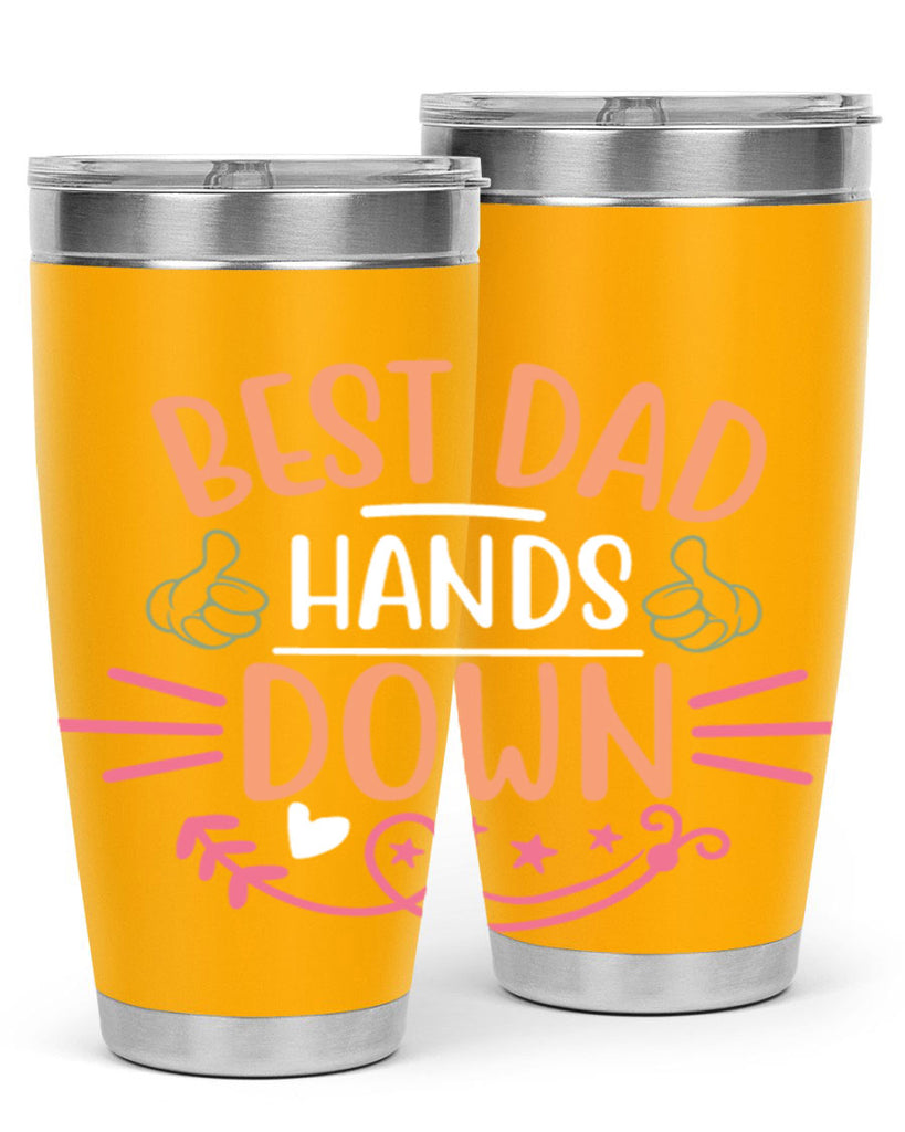 best dad hands down 108#- fathers day- Tumbler
