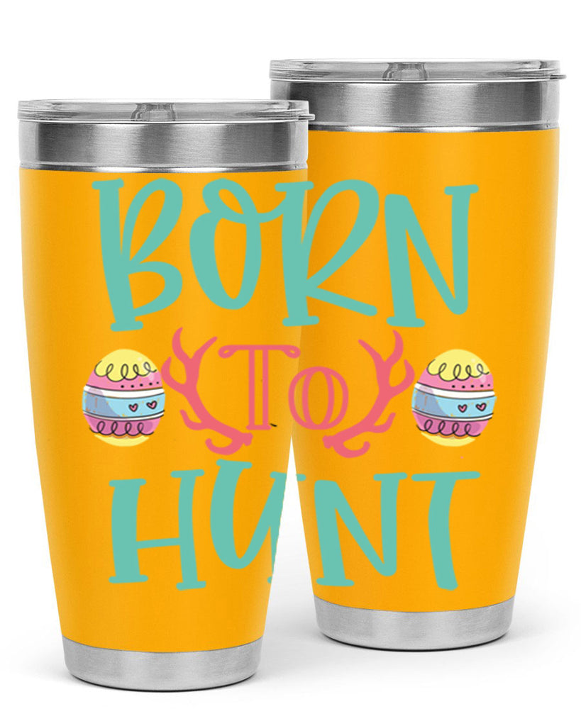 born to hunt 120#- easter- Tumbler