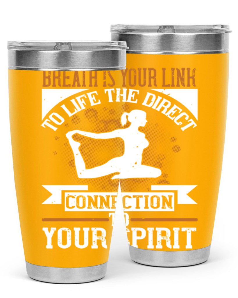 breath is your link to life the direct connection to your spirit 90#- yoga- Tumbler
