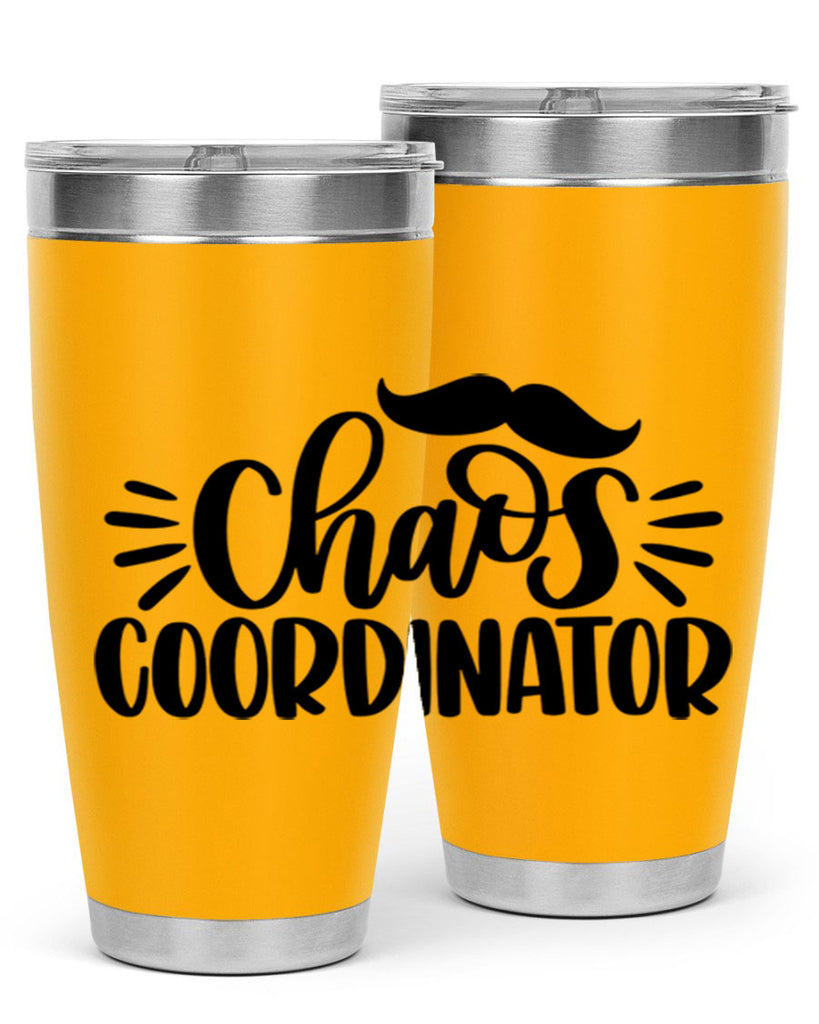 chaos coordinator 68#- fathers day- Tumbler