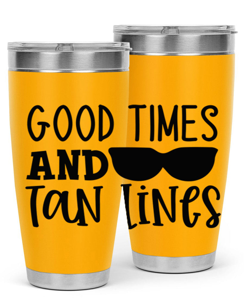 good times and tan lines Style 99#- summer- Tumbler