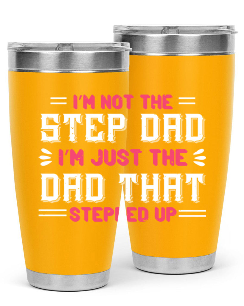 im not the step dad im just the dad 34#- grandpa - papa- Tumbler