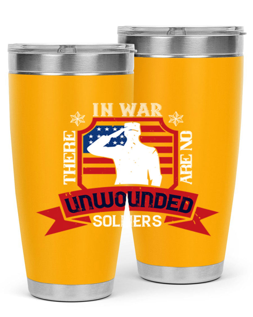 in war there are no unwounded 100#- Veterns Day- Tumbler