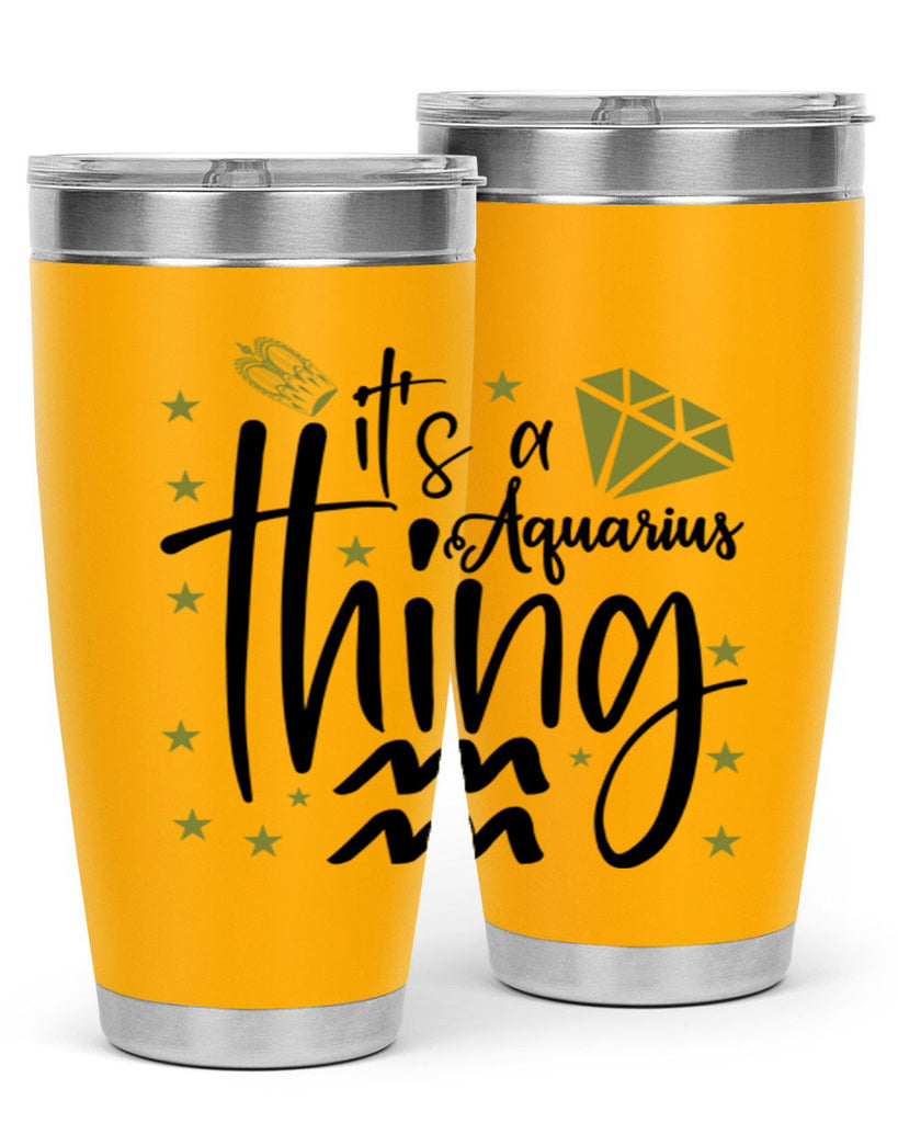 its a Aquarius thing 263#- zodiac- Tumbler